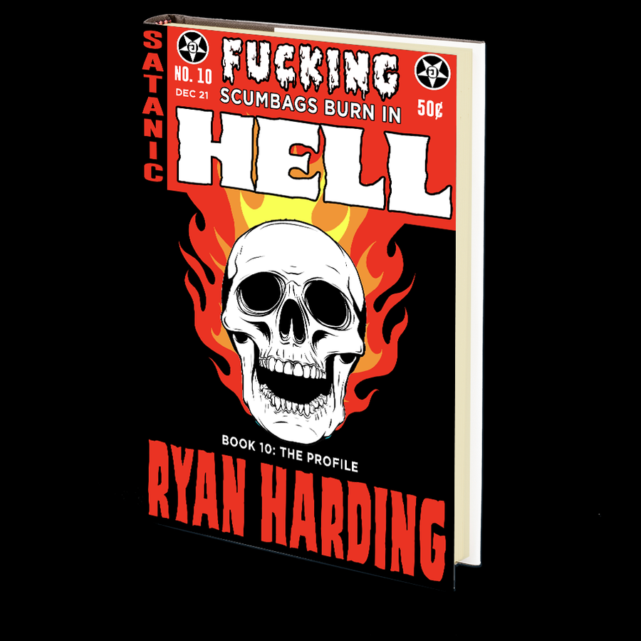 The Profile (Fucking Scumbags Burn in Hell: Book 10) by Ryan Harding