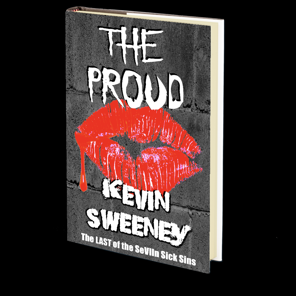 The Proud: Extreme Horror (The SeVIIn Sick Sins Books 7) by Kevin Sweeney