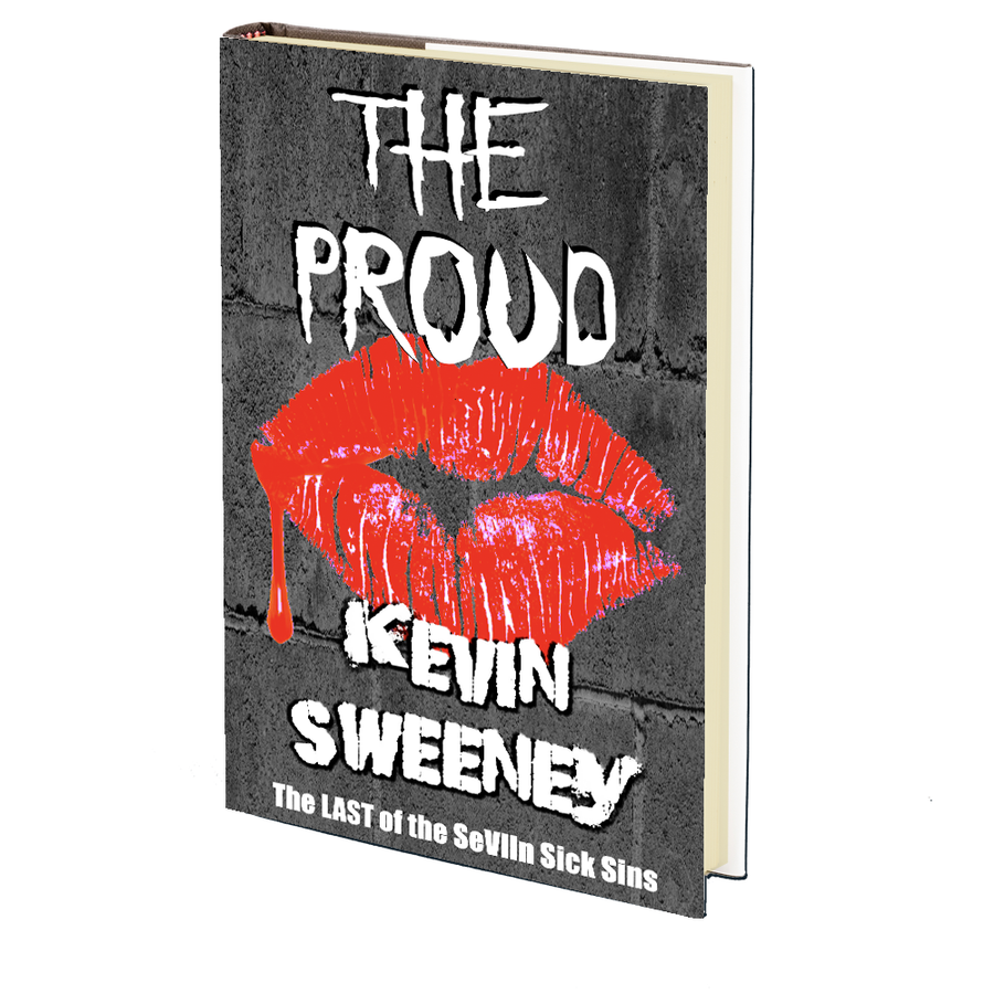 The Proud: Extreme Horror (The SeVIIn Sick Sins Books 7) by Kevin Sweeney