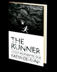 The Runner: A Post-Apocalyptic Tale by Eastin DeVerna