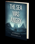 The Sea Was Angry by Armand Rosamilia