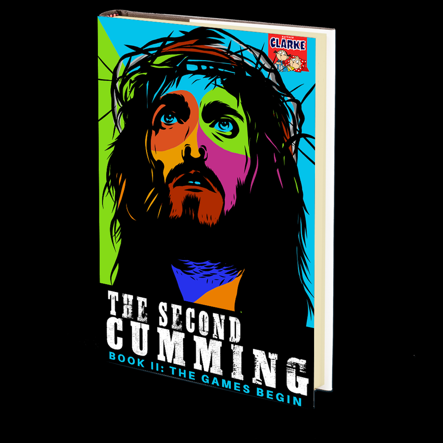 The Second Cumming Book 2 (The Games Begin) by Matthew A. Clarke