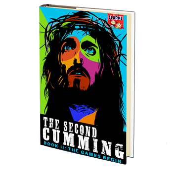 The Second Cumming Book 2 (The Games Begin) by Matthew A. Clarke