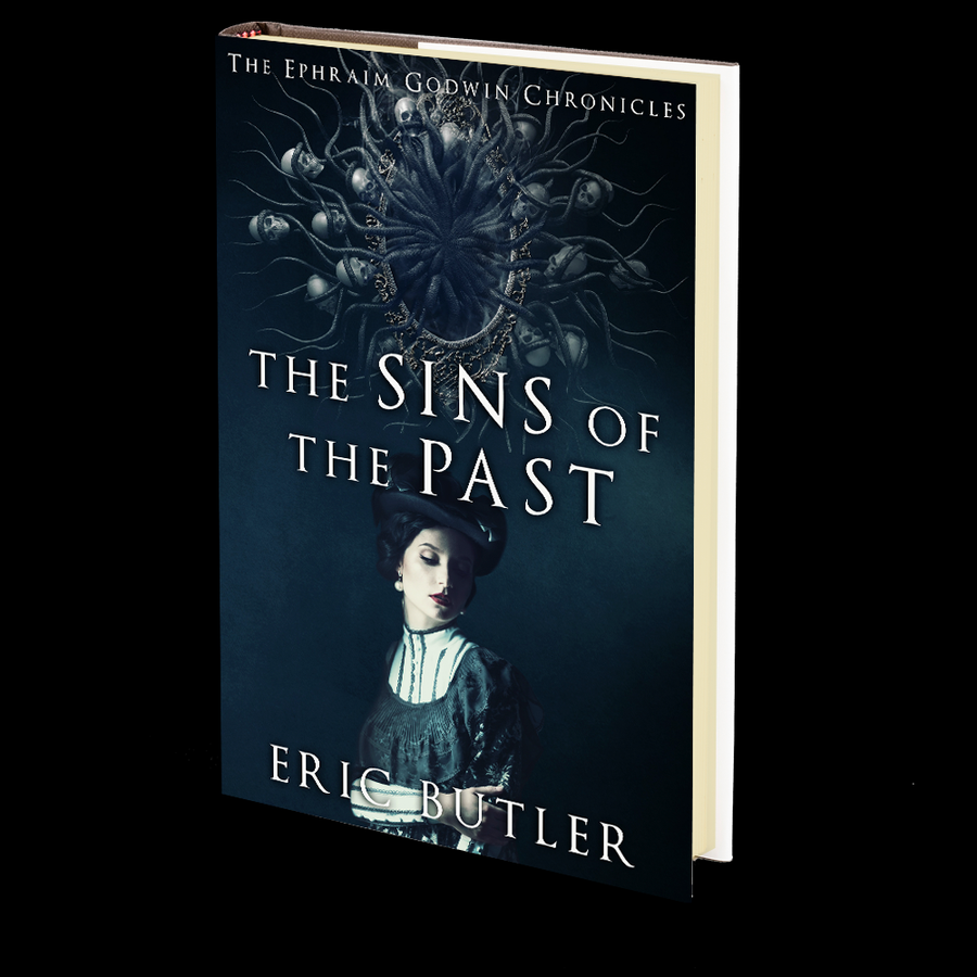 The Sins of the Past (The Ephraim Godwin Chronicles) by Eric Butler