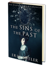 The Sins of the Past (The Ephraim Godwin Chronicles) by Eric Butler