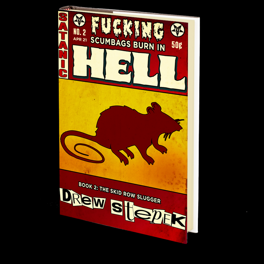 The Skid Row Slugger (Fucking Scumbags Burn in Hell: Book 2) by Drew Stepek