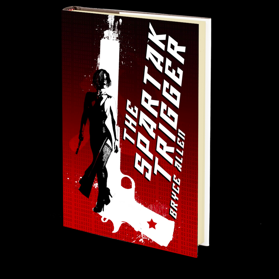 The Spartak Trigger by Bryce Allen