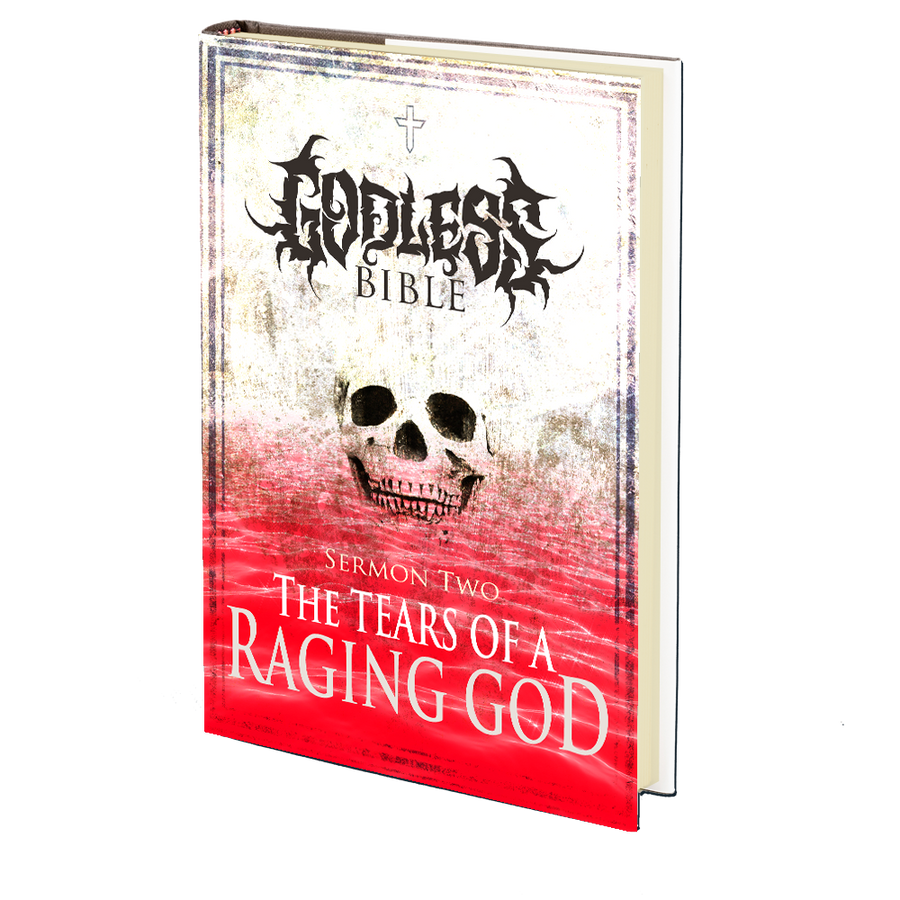 The Tears of a Raging God (The Godless Bible - Sermon 2) by The Reverend