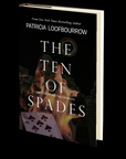The Ten of Spades: Part 5 of the Red Dog Conspiracy by Patricia Loofbourrow