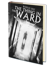 The Thing in the Ward by Nicholas Gray