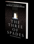 The Three of Spades: Part 8 of the Red Dog Conspiracy by Patricia Loofbourrow