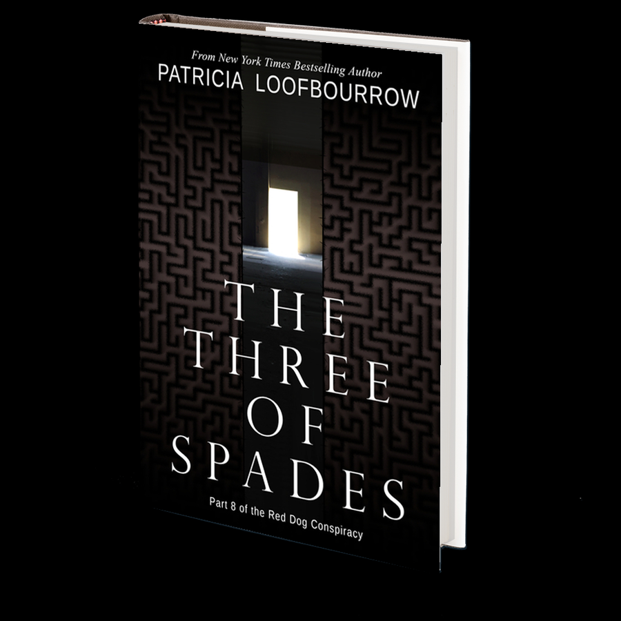 The Three of Spades: Part 8 of the Red Dog Conspiracy by Patricia Loofbourrow