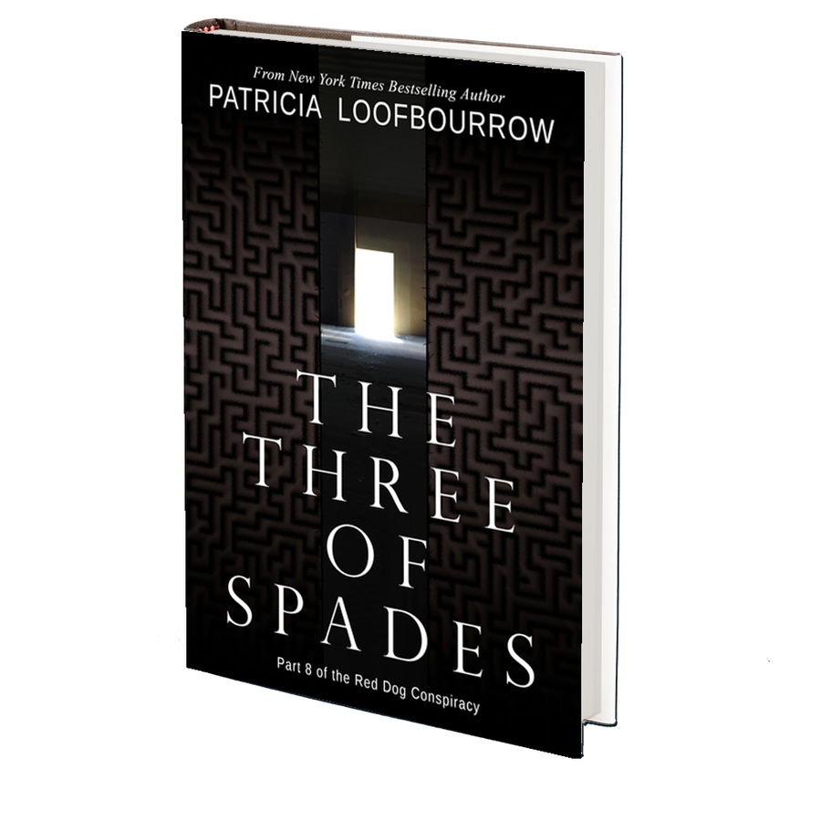 The Three of Spades: Part 8 of the Red Dog Conspiracy by Patricia Loofbourrow