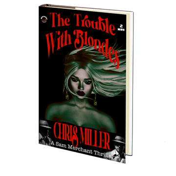 The Trouble With Blondes (Merchant #2) by Chris Miller