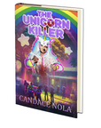 The Unicorn Killer by Candace Nola
