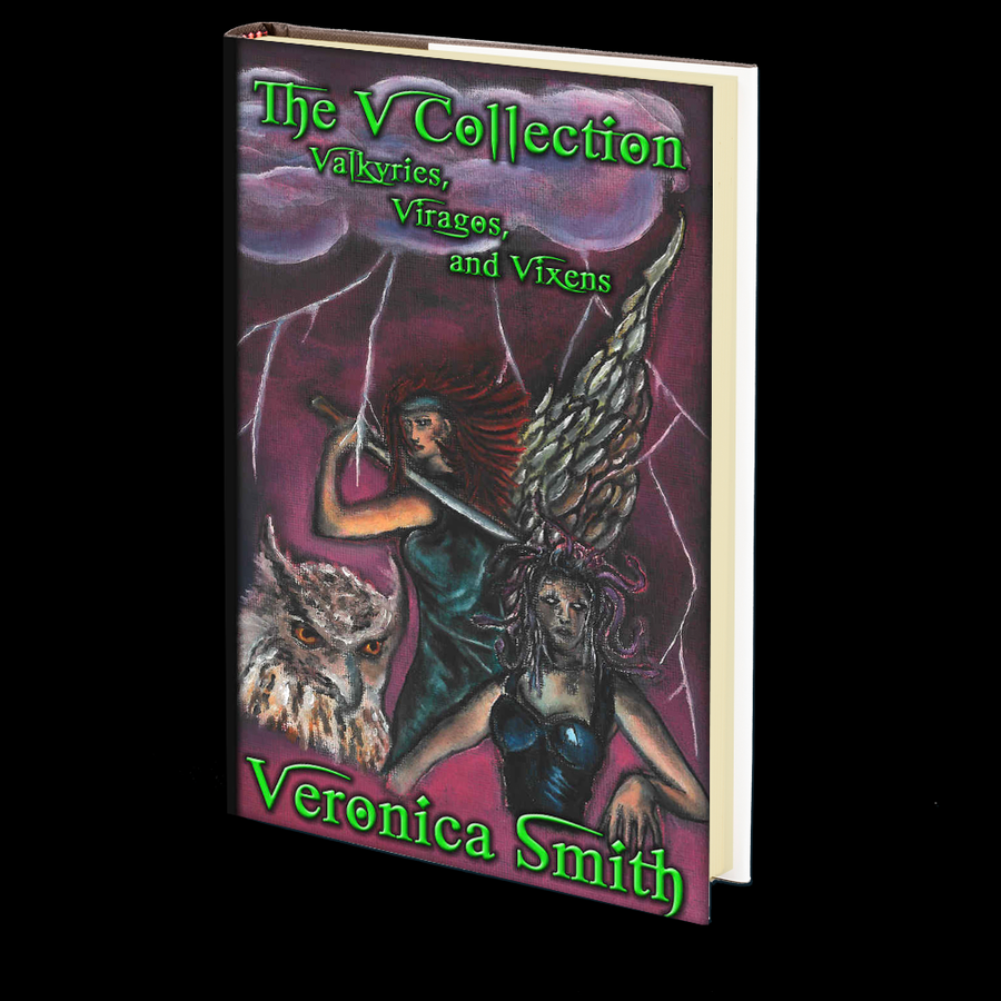The V Collection: Valkyries, Viragos, and Vixens by Veronica Smith