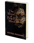 The Wood of Bug-Eyed Maud (PLUS AUDIOBOOK) by Astrid Addams