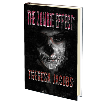 The Zombie Effect by Theresa Jacobs