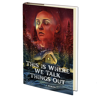 This is Where We Talk Things Out by Caitlin Marceau