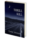 Thrill Kill by Carter Johnson