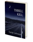 Thrill Kill by Carter Johnson