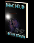 Trenchmouth by Christine Morgan