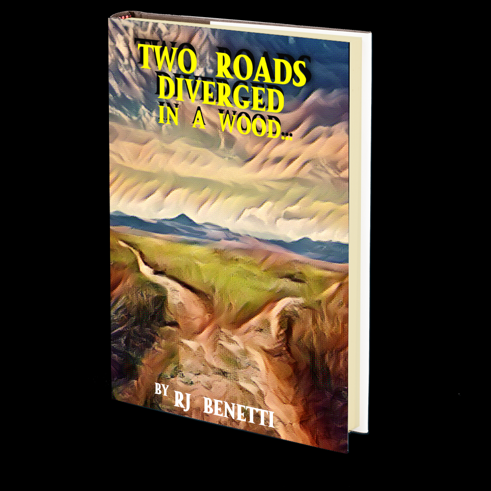Two Roads Diverged in a Wood... by RJ Benetti