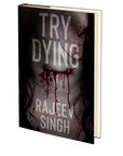 Try Dying by Rajeev Singh