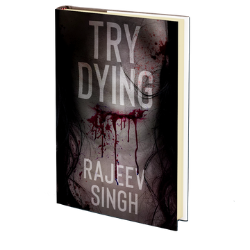 Try Dying by Rajeev Singh