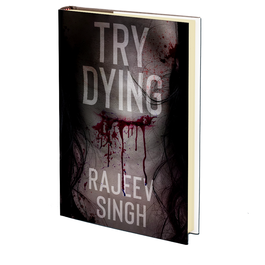 Try Dying by Rajeev Singh