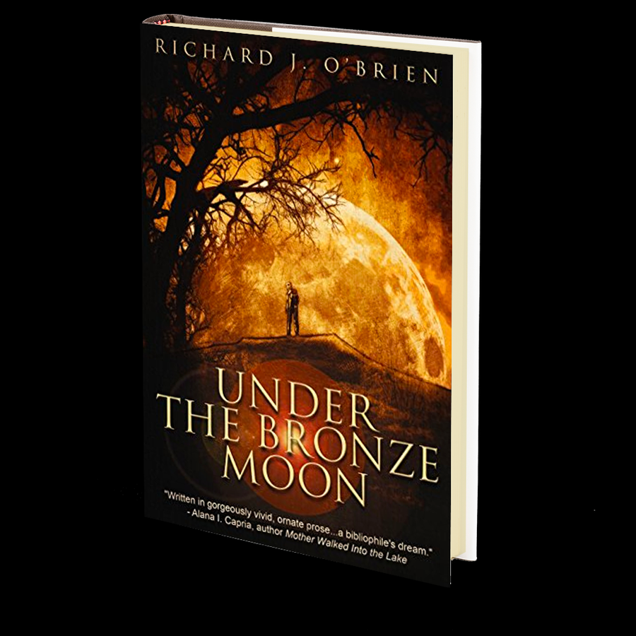 Under The Bronze Moon by Richard J. O'Brien