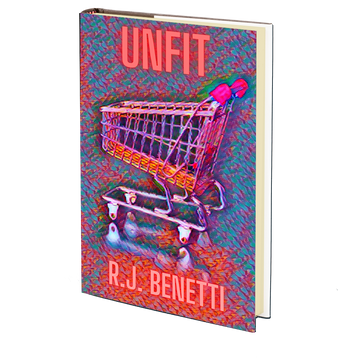 Unfit by R.J. Benetti