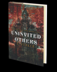 Uninvited Others: Book 1 by S. Feaker