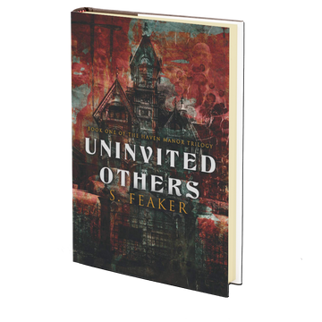 Uninvited Others: Book 1 by S. Feaker