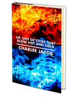 Up, Out of Cities That Blow Hot and Cold by Charlee Jacob