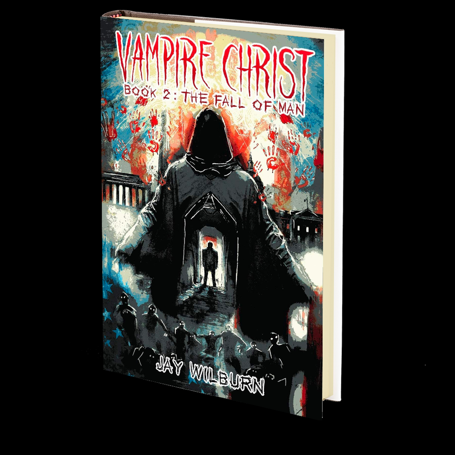 Vampire Christ 2: The Fall of Man by Jay Wilburn