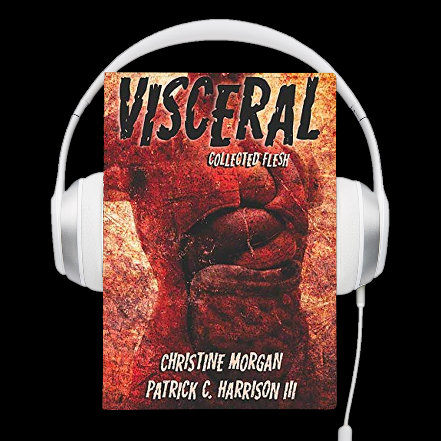 Visceral: Collected Flesh - Audio Book