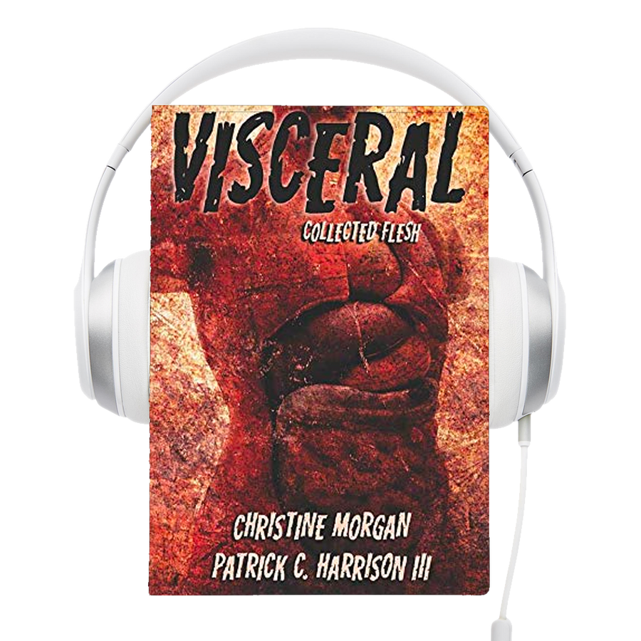 Visceral: Collected Flesh - Audio Book