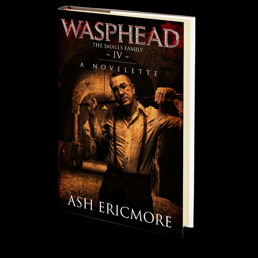Wasphead (The Smalls Family IV) by Ash Ericmore