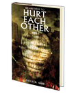 We Are Here to Hurt Each Other by Paula D. Ashe