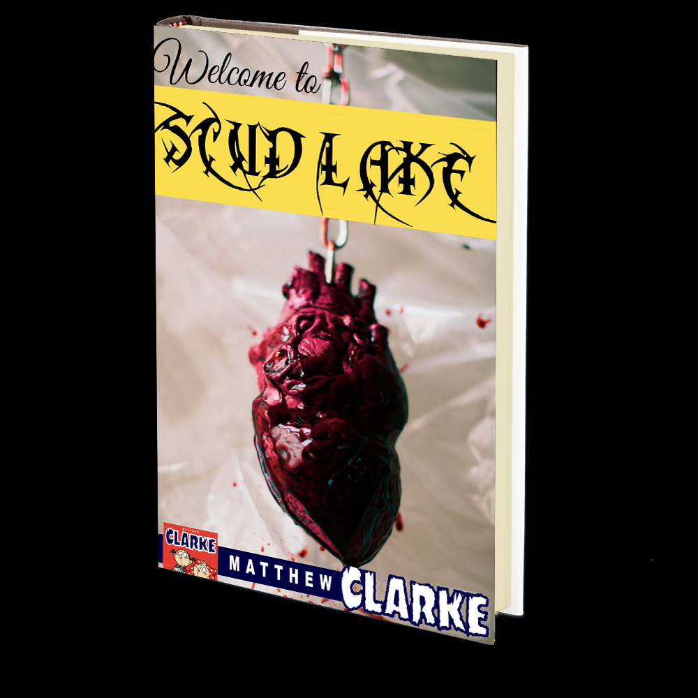 Welcome to Scud Lake by Matthew A. Clarke