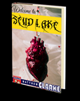 Welcome to Scud Lake by Matthew A. Clarke