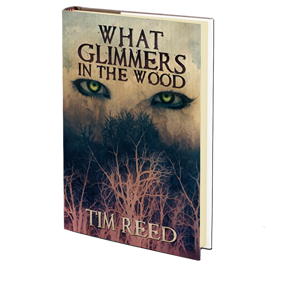 What Glimmers in the Wood by Tim Reed