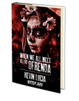 When We All Meet at the Ofrend by Kevin Lucia