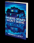 Where Stars Won't Shine by Patrick Lacey