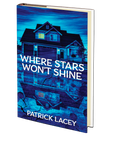 Where Stars Won't Shine by Patrick Lacey