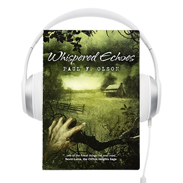 Whispered Echoes Audio Book by Paul F. Olson