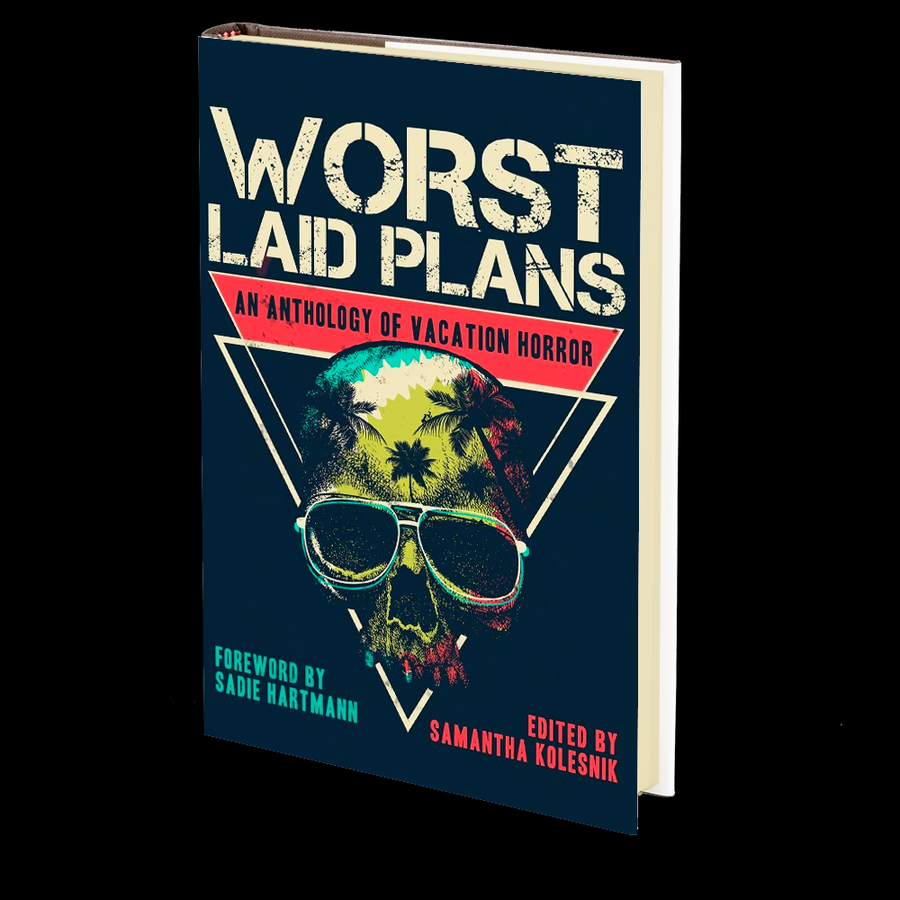 Worst Laid Plans Edited by Samantha Kolesnik