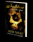 Wrathbone and Other Stories by Jason Parent
