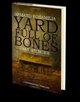 Yard Full of Bones by Armand Rosamilia and Jay Wilburn